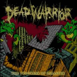Dead Warrior : The Progress of Disaster
